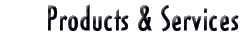 Products & Services